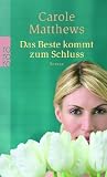 Das Beste kommt zum Schluss - Carole Matthews