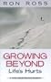 Growing Beyond Life's Hurts: A Christ-Centered Recovery Workbook