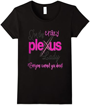 Women's Plexus shirt - I'm the crazy plexus lady. Large Black