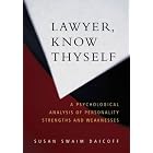 Lawyer Know Thyself: A Psychological Analysis of Personality Strengths and Weaknesses (Law and... by Susan Swaim Daicoff