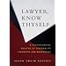 Lawyer Know Thyself: A Psychological Analysis of Personality Strengths and Weaknesses (Law and Public Policy: Psychology and the Social Sciences)
