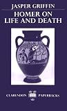 Homer on Life and Death (Clarendon Paperbacks)