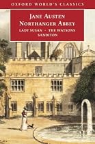 Northanger Abbey: with Lady Susan, The Watsons, Sanditon