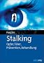 Stalking: Opfer, T�ter, Pr�vention, Behandlung