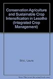 Conservation agriculture and sustainable crop intensification in Lesotho