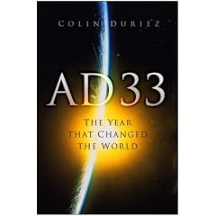 AD 33: The Year That Changed the World