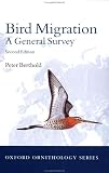 Bird Migration: A General Survey (Oxford Ornithology Series, 12)