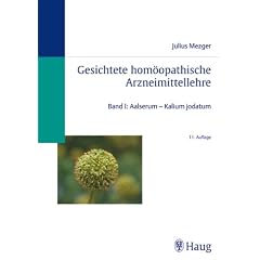 Gesichtete hom�opathische Arzneimittellehre. Band 1: Aalserum - Kalium jodatum. Band 2: Kalium muriaticum - Zingiber
