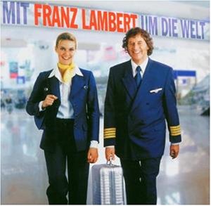 CD-Charts  Music : Mit Franz Lambert Um Die