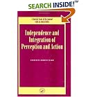 Click here to buy Integration and Independence of Perception and Action by  Robert Ward.
