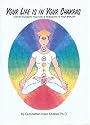 Your Life Is in Your Chakras: With the Kundalini Yoga Sets and Meditations of Yogi Bhajan