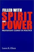 Filled With Spirit and Power: Protestant Clergy in Politics