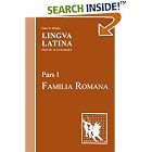 Click here to buy Lingua Latina: Pars I: Familia Romana by  Hans H. Orberg.