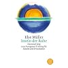 Inseln der Ruhe: Ein neuer Weg zum Autogenen Training f�r Kinder und Erwachsene