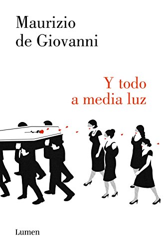 Y todo a media luz (Comisario Ricciardi 6) (Spanish Edition)