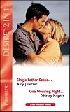 Single Father Seeks....: AND "One Wedding Night...." by Shirley Rogers (Silhouette Desire)
