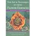 The Art & Technique of Using Flower Essences