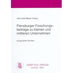 Flensburger Forschungsbeitr�ge zu kleinen und mittleren Unternehmen � Ausgew�hlte Schriften