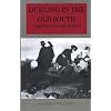 Dueling in the Old South: Vignettes of Social History