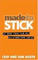 Made to Stick: Why Some Ideas Take Hold and Others Come Unstuck