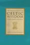The Encyclopaedia of Celtic Wisdom: The Celtic Shaman's Sourcebook