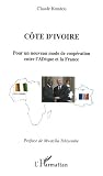 Revue Editions L'Harmattan  / Côte d'Ivoire : Pour un nouveau mode de coopération entre l'Afrique et la France