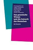 Produkt-Bild: Das genetische Wissen und die Zukunft des Menschen