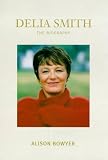 Delia: The Biography