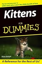 Kittens For Dummies (For Dummies (Pets))
