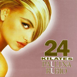 Paulina Rubio - 24 Kilates - Zortam Music