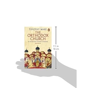 The Orthodox Church: An Introduction to Eastern Christianity