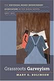 Grassroots Garveyism: The Universal Negro Improvement Association in the Rural South, 1920-1927 (The John Hope Franklin Series in African American History and Culture)