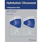 Ophthalmic Ultrasound: A Diagnostic Atlas by Cathy DiBernardo and Ellen Greenberg
