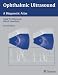 Ophthalmic Ultrasound: A Diagnostic Atlas