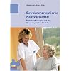 Bewohnerorientierte Hauswirtschaft: Praktische Konzepte und ihre Umsetzung in der Altenhilfe