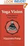 Yoga Vision: A Selection of Yoga Sutras
