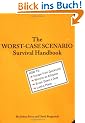 The Worst-Case Scenario Survival Handbook: How to Escape from Quicksand, Wrestle an Alligator, Break Down a Door, Land a Plane...