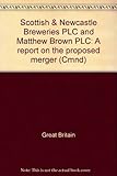 Scottish & Newcastle Breweries PLC and Matthew Brown PLC : a report on the proposed merger