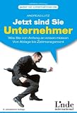 Produkt-Bild: Jetzt sind Sie Unternehmer. Was Sie von Anfang an wissen m&uuml;ssen. Von Ablage bis Zeitmanagement
