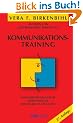 Kommunikationstraining. Zwischenmenschliche Beziehungen erfolgreich gestalten (MVG Verlag bei Redline)