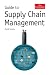 Book cover of Guide to Supply Chain Management: How Getting it Right Boosts Corporate Performance (Economist Books) (The Economist).