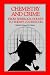 Search : Chemistry and Crime: From Sherlock Holmes to Today's Courtroom (American Chemical Society Publication)