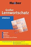Produkt-Bild: Gro&szlig;er Lernwortschatz Spanisch: Umfassend, gr&uuml;ndlich, unterhaltsam, 15 000 W&ouml;rter zu 150 Themen