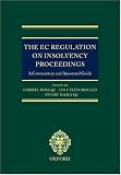 The EC Regulation on Insolvency Proceedings: A Commentary and Annotated Guide