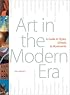 Art in the Modern Era : A Guide to Styles, Schools, & Movements