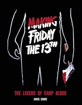Making Friday The 13th: The Legend Of Camp Blood