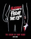Making Friday the 13th: The Legend of Camp Blood