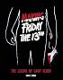 Making Friday The 13th: The Legend Of Camp Blood