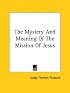 The Mystery And Meaning Of The Mission Of Jesus