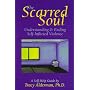 The Scarred Soul: Understanding and Ending Self-inflicted Violence